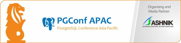 Press Release: Largest PostgreSQL Event in the Region – PGConf APAC to be Held from March 19-21, 2019 1 PGConf APAC