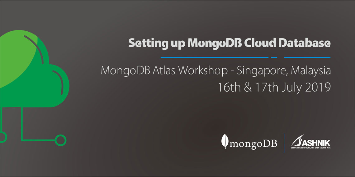 MongoDB Cloud Database Workshop – Singapore 2 MongoDB Cloud Database Event
